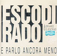 Обложка альбома «Esco Di Rado. E Parlo Ancora Meno» (Adriano Celentano, 2003)